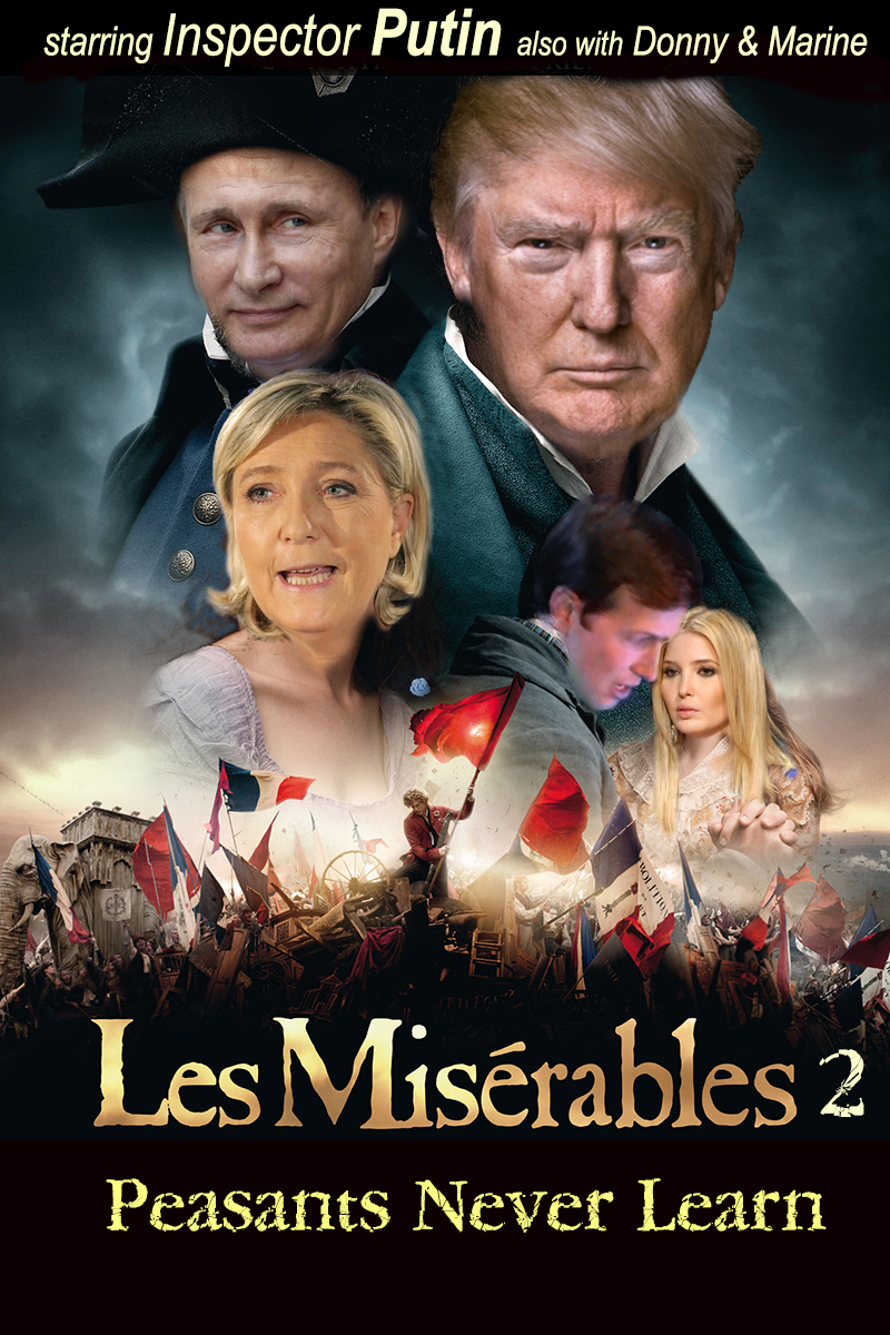 Movie Poster for Les Miserables 2, starring Inspector Putin, Donny & marine "The Poor Never Learn".